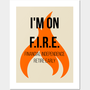 Financial Independence Retire Early FIRE Passive Income Freedom Posters and Art